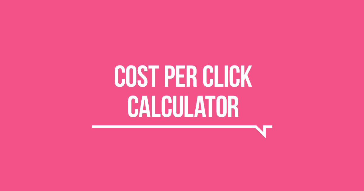 How to calculate your CPC (cost-per-click) in B2B (calculator & benchmarks included)