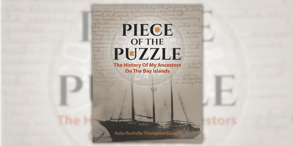 Cover of Piece of the Puzzle, a book by Keila Rochelle Thompson Gough, about her ancestors on the Bay Islands.