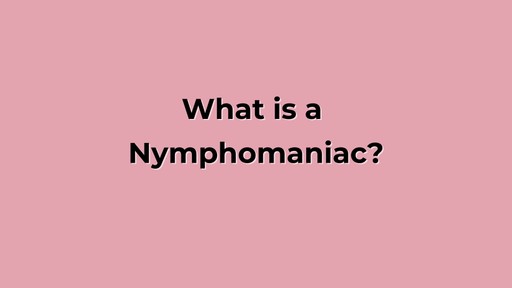 What is a Nymphomaniac? Is it a real, diagnosable condition? - Birches