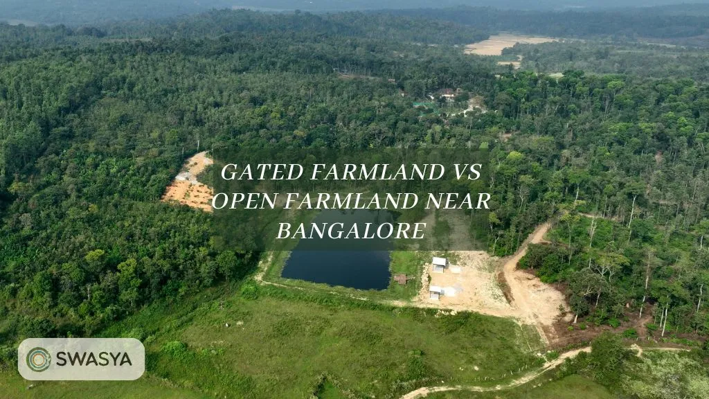 Gated Farmland vs. Villa Plots Near Bangalore