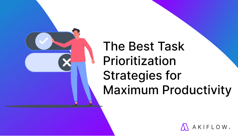 The Best Task Prioritization Strategies for Maximum Productivity - Akiflow