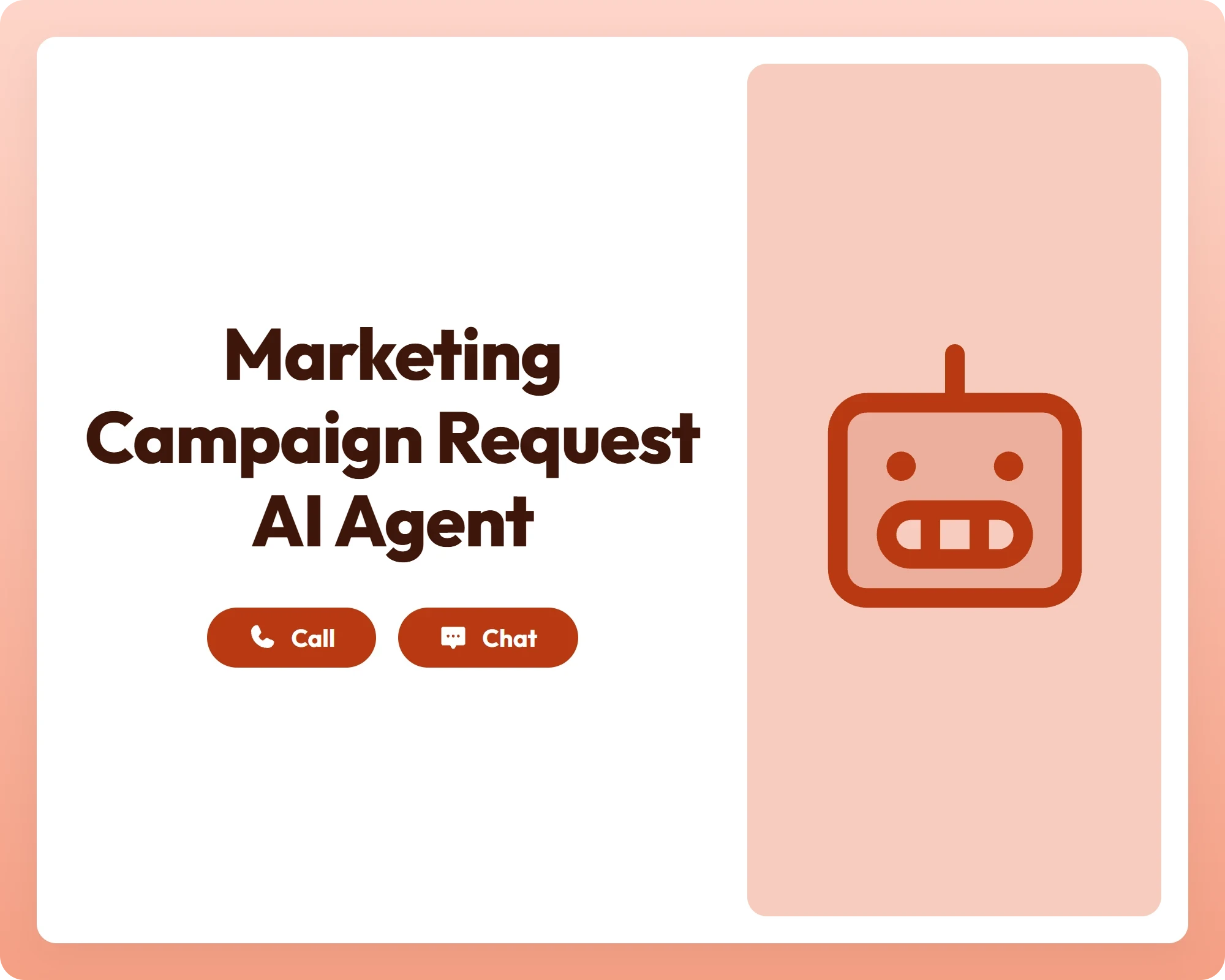 marketing campaign request ai agent offers seamless support via call and chat buttons alongside a robot icon panel