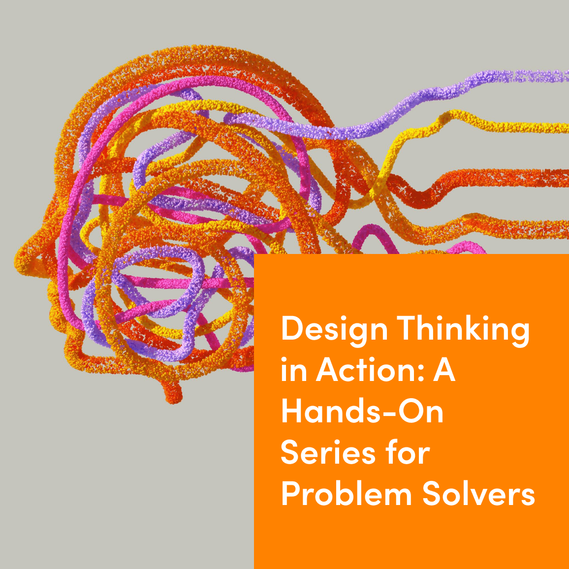 Cover image featuring a side portrait of a human rendered in colorful neural links, with the title text 'Design Thinking in Action: A Hands-On Series for Problem Solvers'