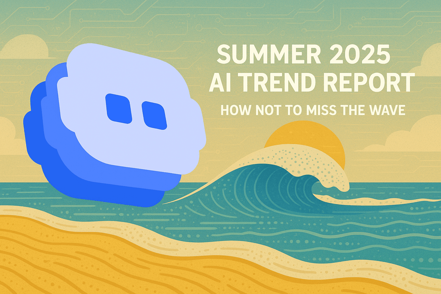 Illustrated beach scene with a stylized circuit‑pattern sky. A large blue chat‑bubble icon (BotStacks logo) hovers over rolling ocean waves as the sun sets behind. Bold white headline reads ‘Summer 2025 AI Trend Report – How Not to Miss the Wave.