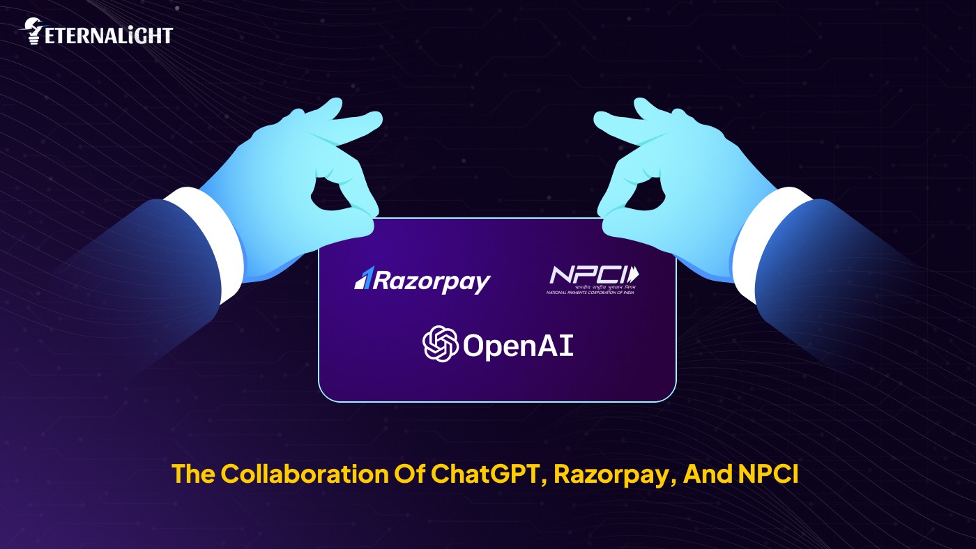 Collaborative Execution of ChatGPT, Razorpay and NPCI | Eternalight Infotech