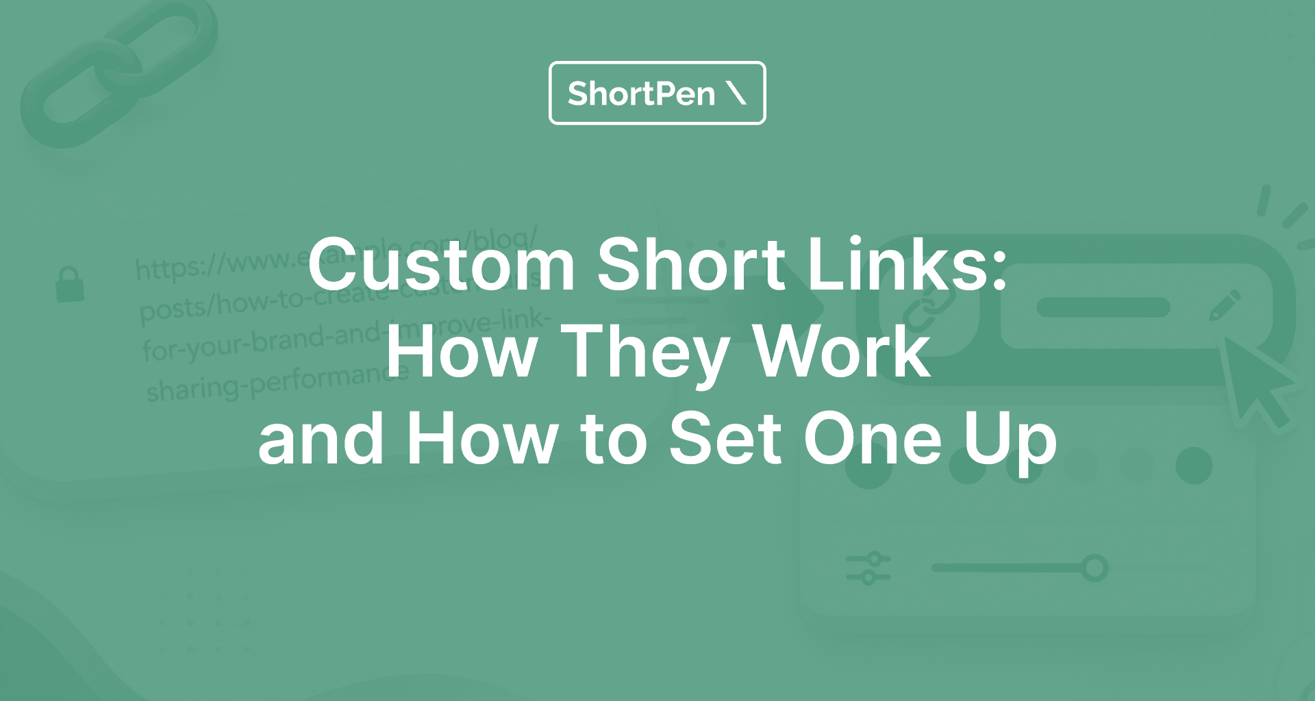 Green background with text "Custom Short Links: How They Work and How to Set One Up." Includes a chain link icon and a search bar graphic, evoking simplicity and functionality.