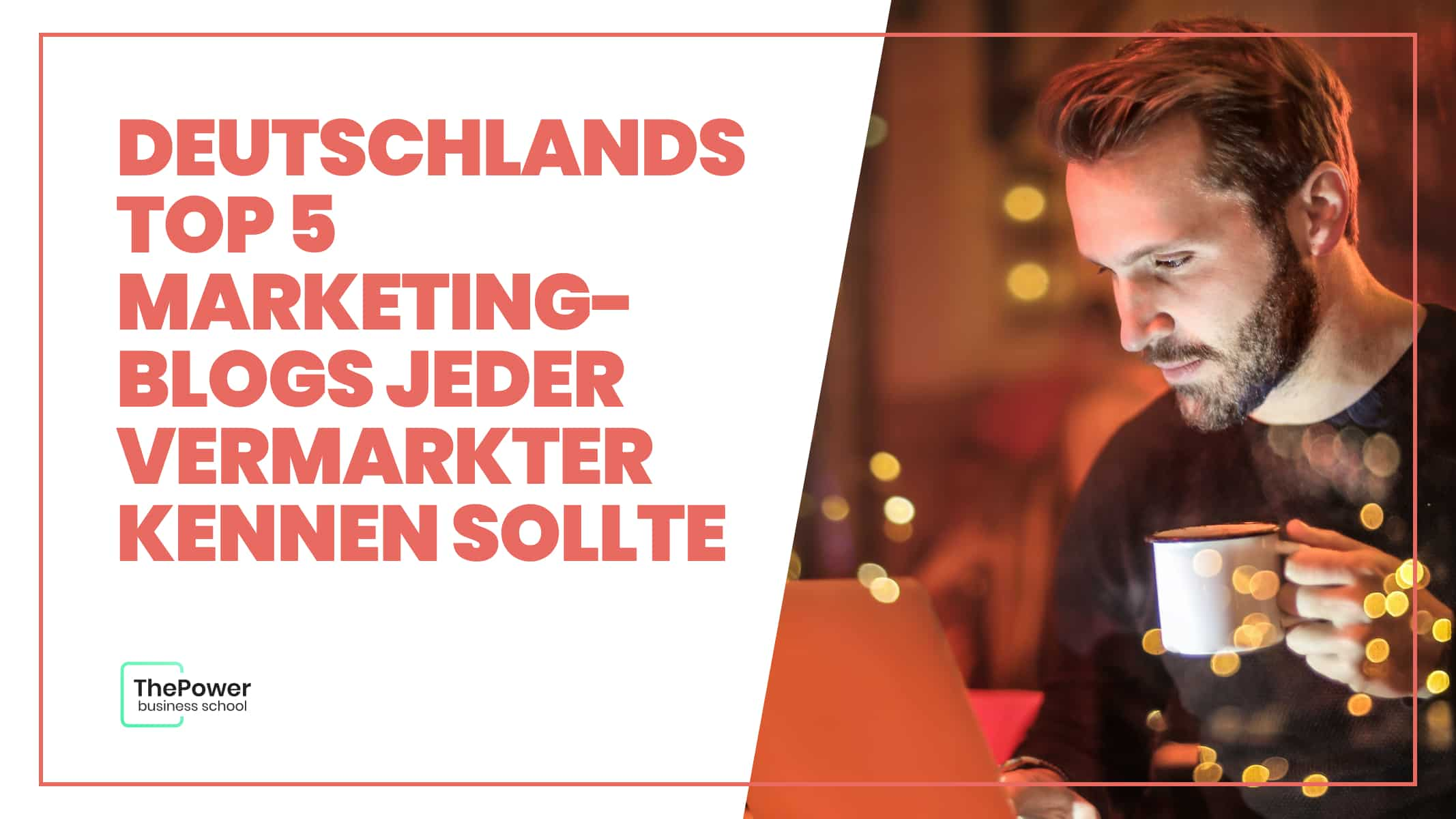 Deutschlands Top 5 Marketing-Blogs jeder Vermarkter kennen sollte