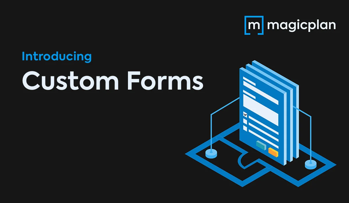 magic plan graphic introducing custom forms for structured field data collection