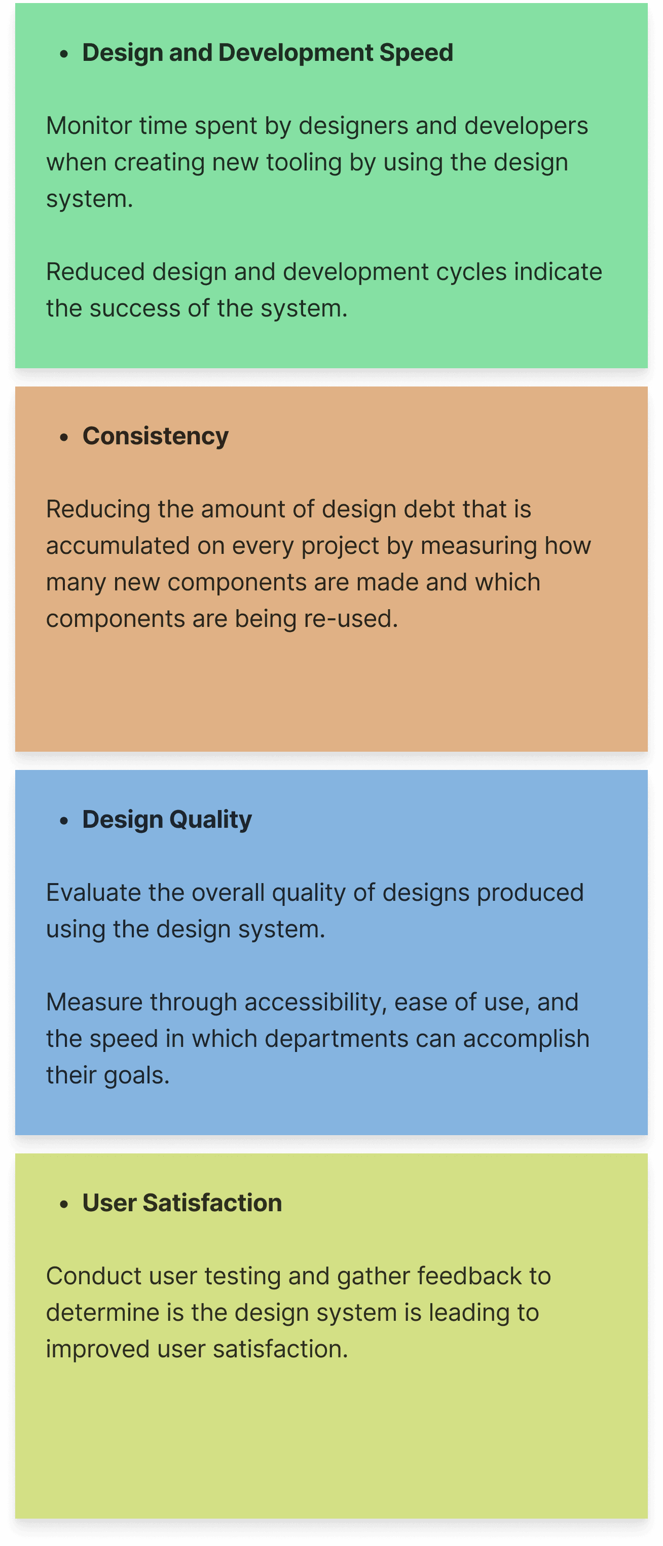 Consistency, efficiency, user satisfaction, design quality