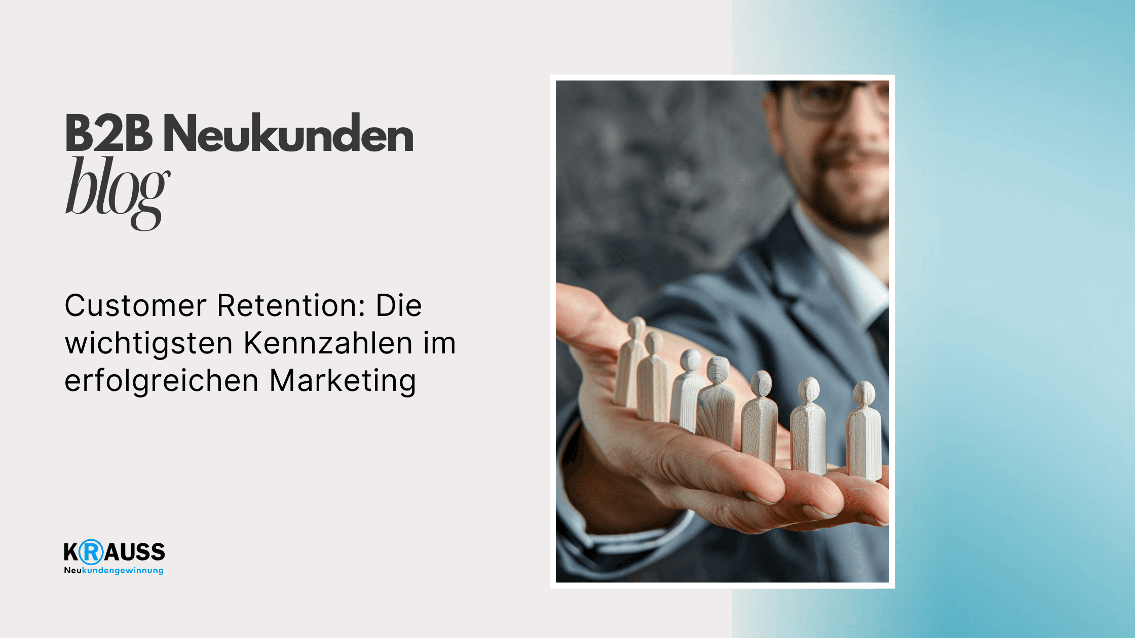 Customer Retention: Die wichtigsten Kennzahlen im erfolgreichen Marketing