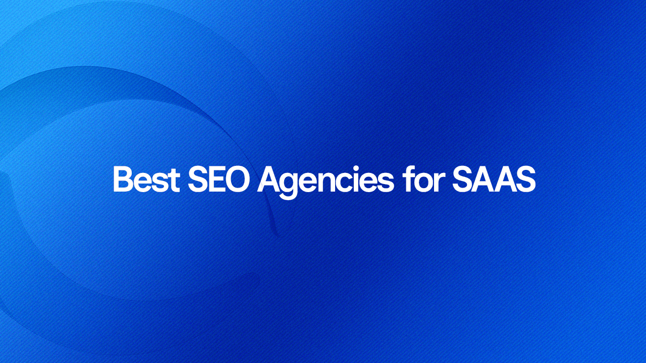 Best SEO Agencies for SAAS