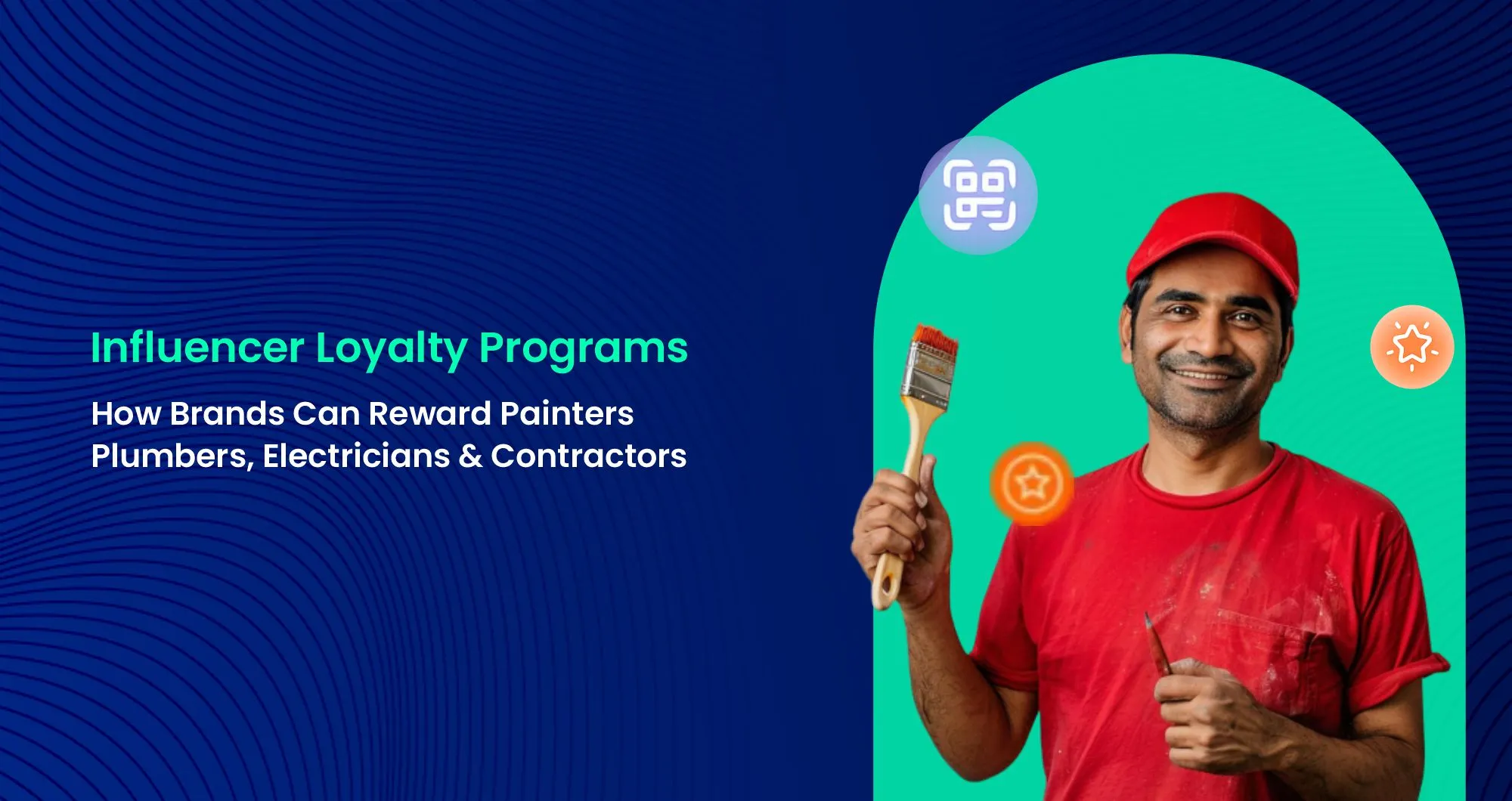 Influencer Loyalty Programs for Painters, Plumbers, Electricians