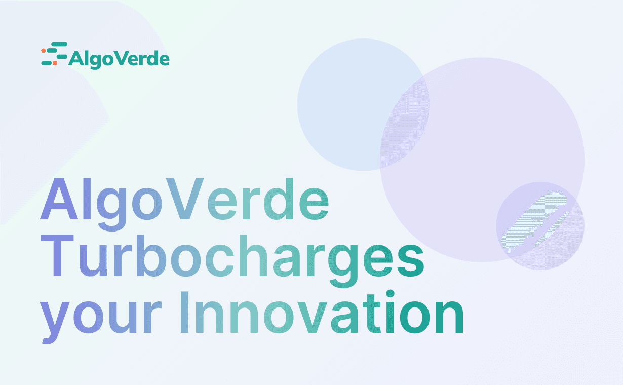 AlgoVerde Turbocharges your Innovation