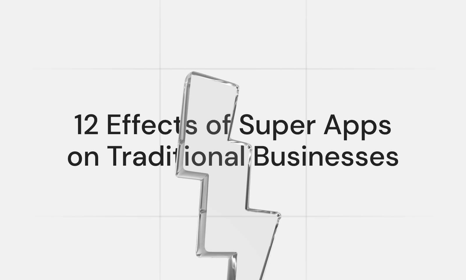 12 Transformative Effects of Super Apps on Traditional Businesses