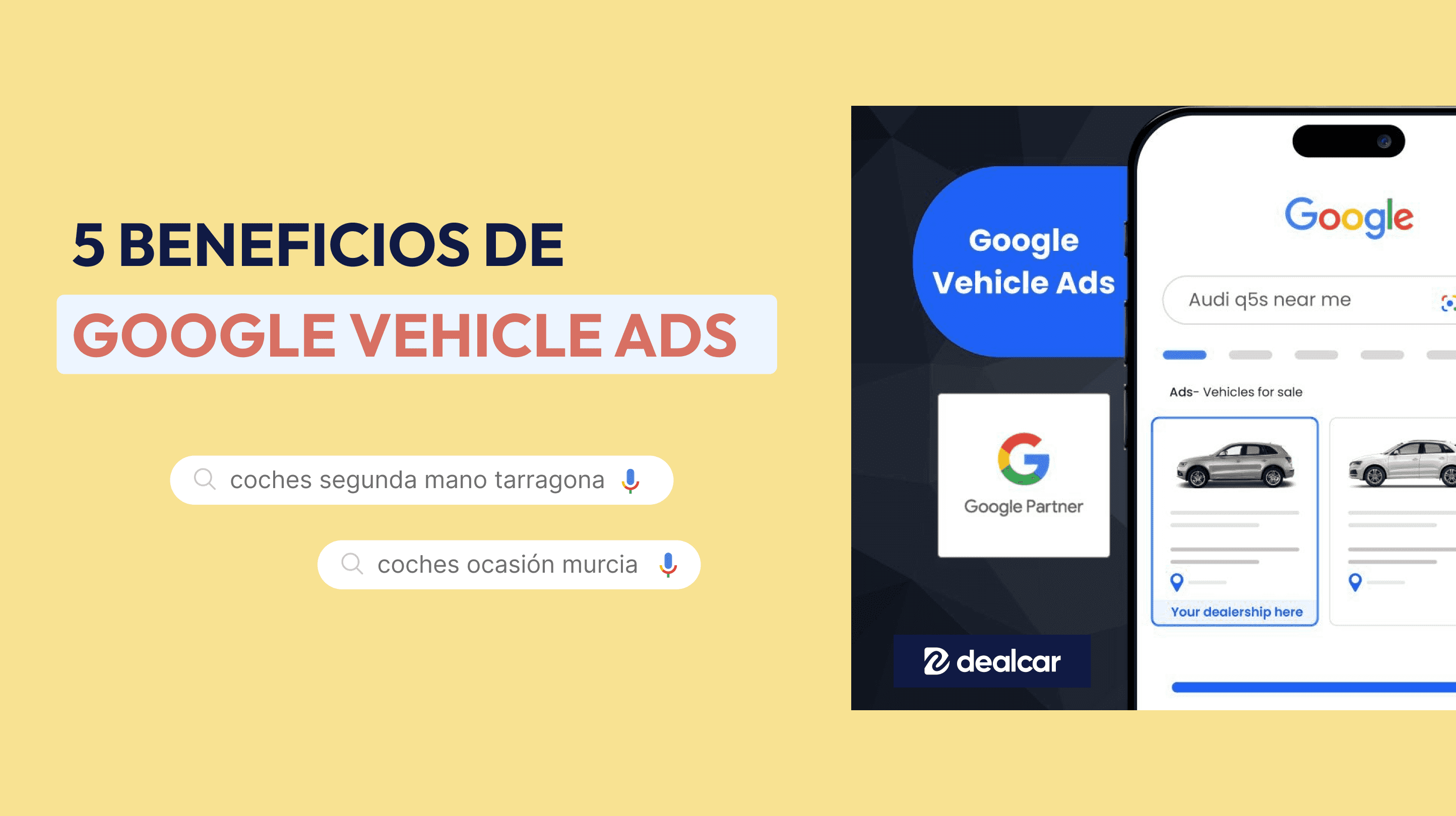 Vantaggi di Google Vehicle Ads: trova auto usate a Tarragona e Murcia. Google Partner, Dealcar