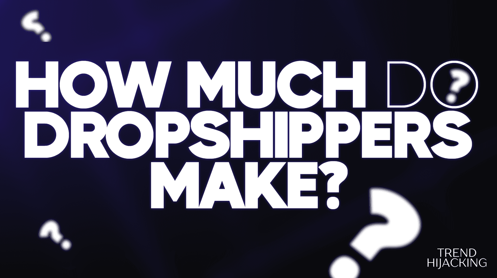 How Much Do Dropshippers Make?