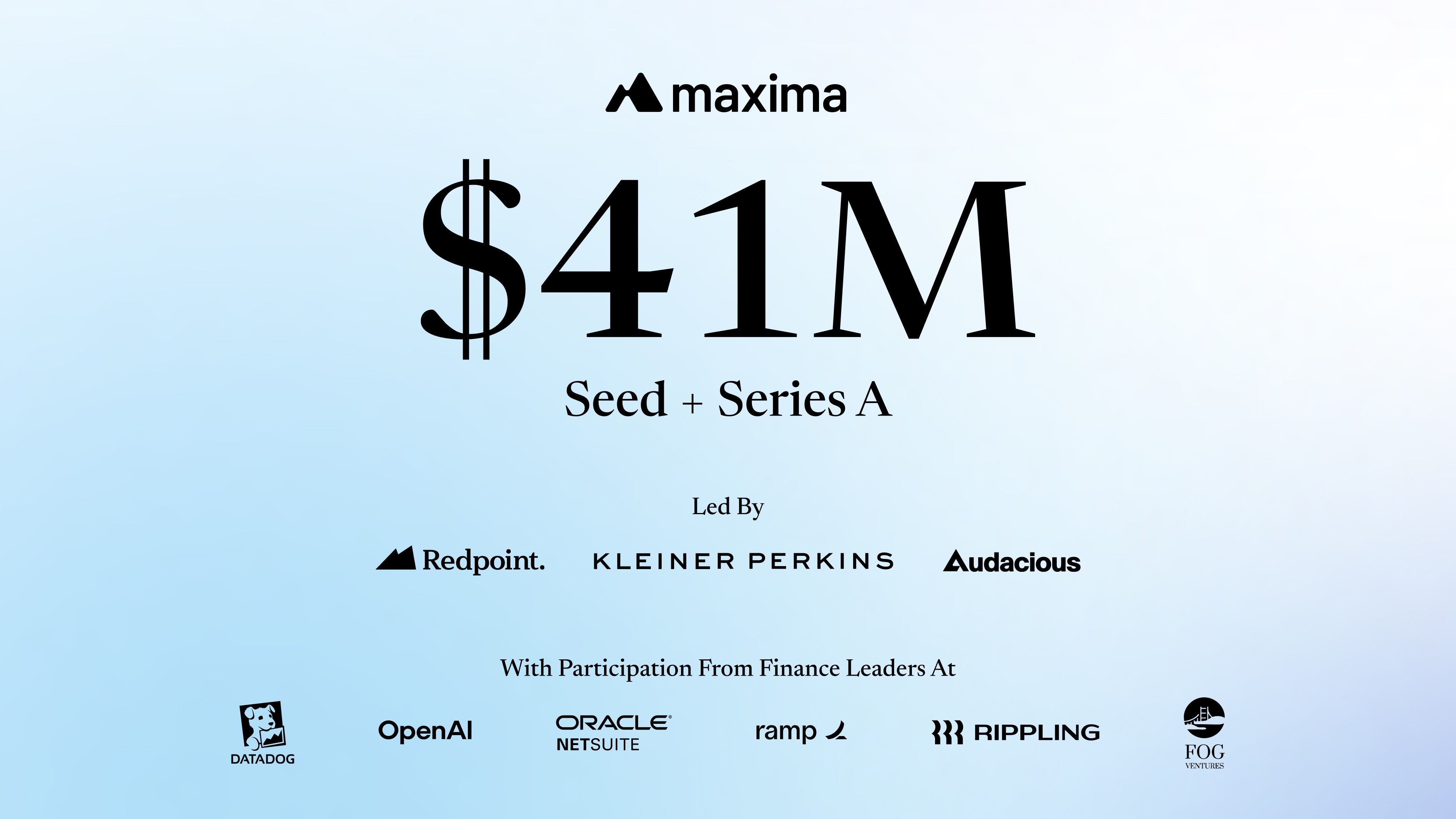 Maxima $41M Seed & Series A led by Kleiner Perkins, Redpoint, and Audacious