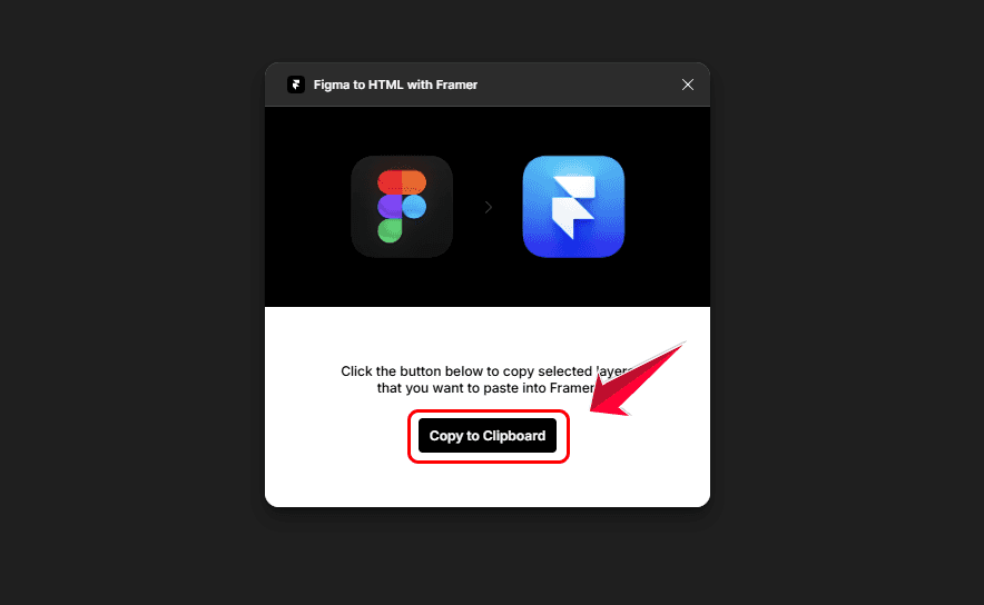 Fenêtre du plugin Figma to HTML with Framer avec bouton Copy to Clipboard