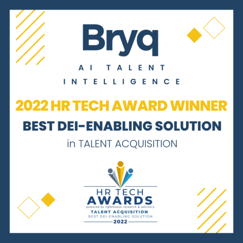 Bryq awarded Best DEI-Enabling Solution in Talent Acquisition at the 2022 HR Tech Awards.