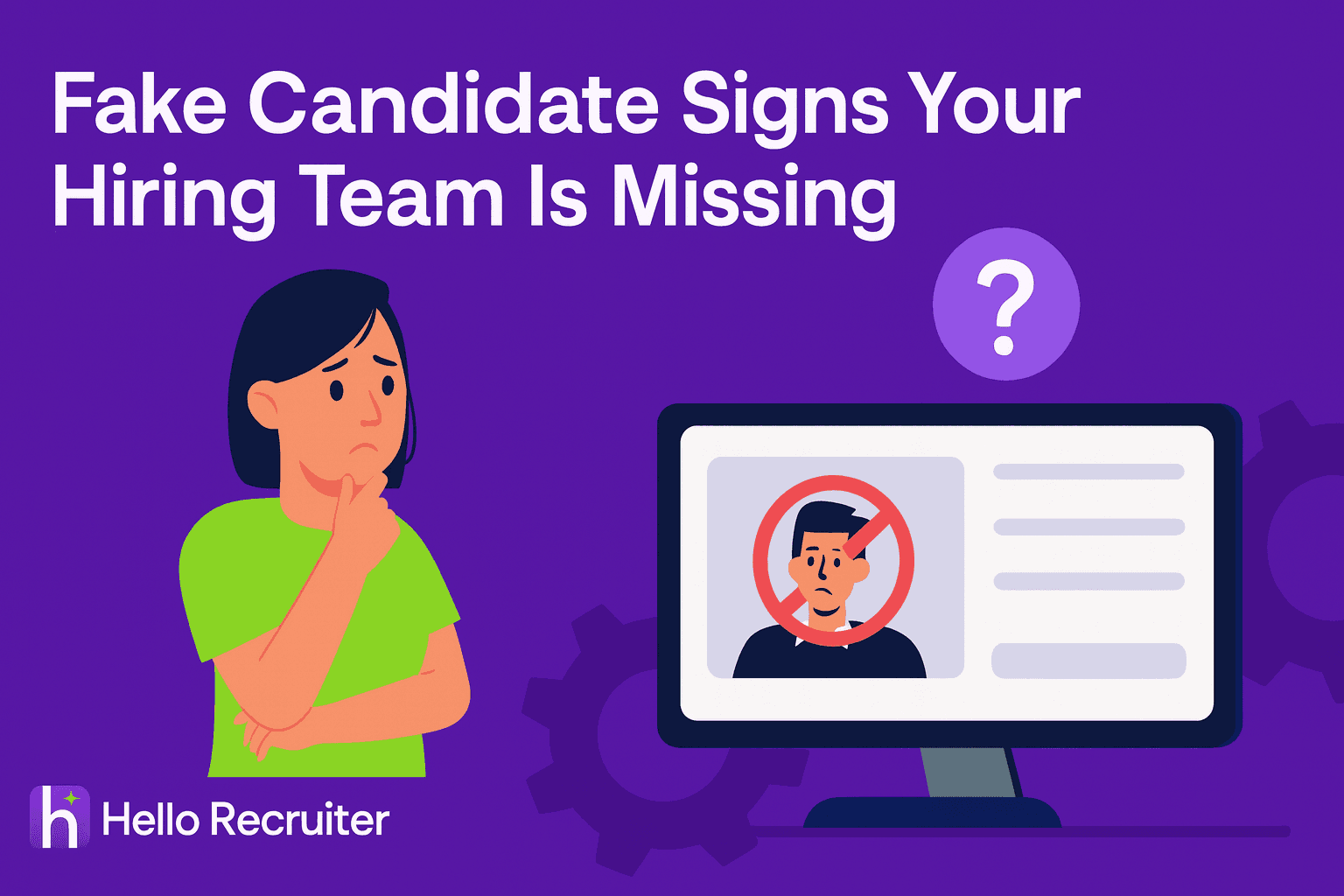 Hello Recruiter helps you identify fake candidates