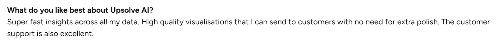Customer feedback highlighting fast insights, visualizations, and support in Upsolve AI