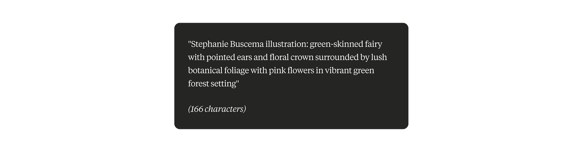Dark text box displaying alt text description: ‘Stephanie Buscema illustration: green-skinned fairy with pointed ears and floral crown surrounded by lush botanical foliage with pink flowers in vibrant green forest setting’ with character count of 166 shown below.