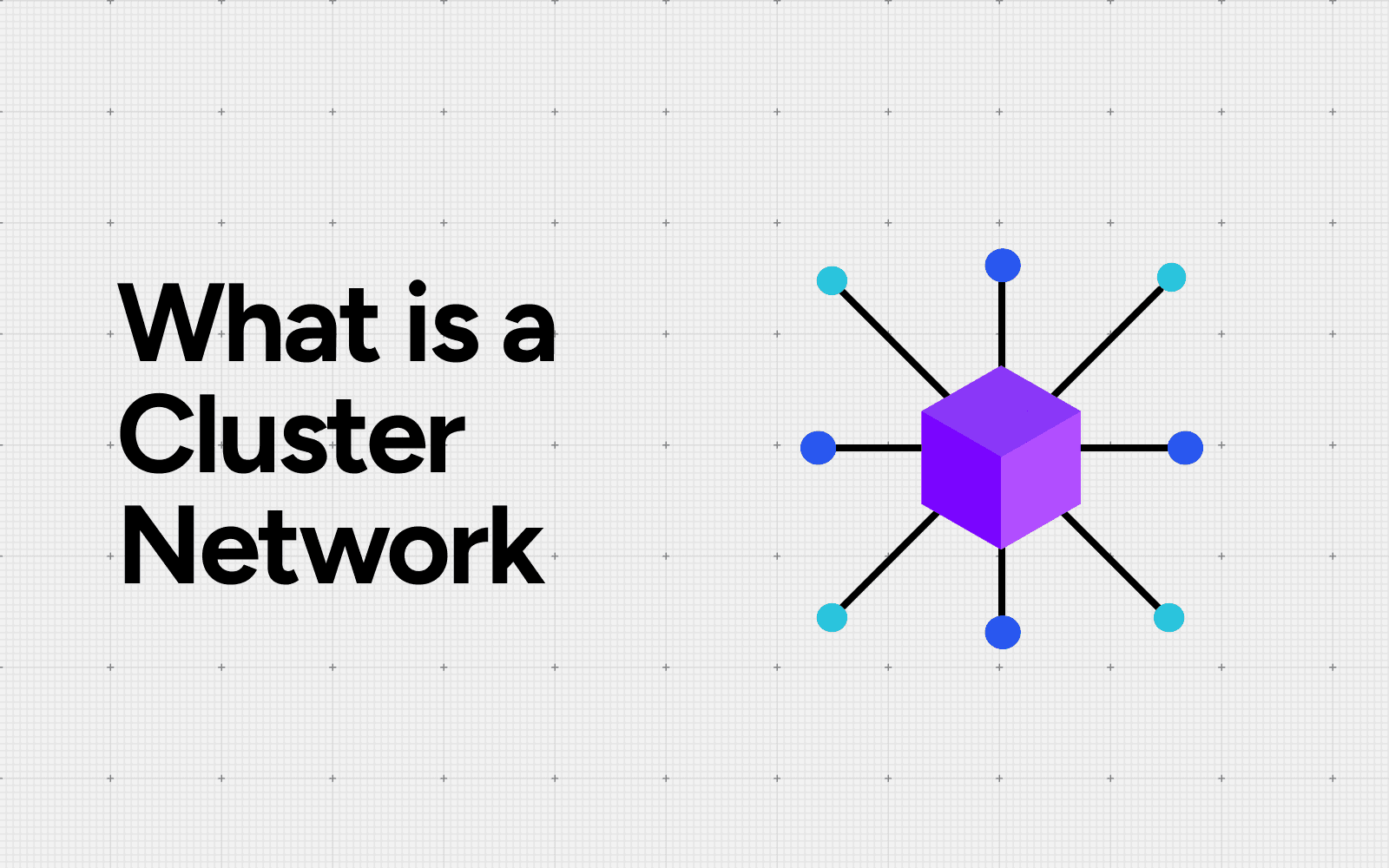 What is a Cluster Network: Components, Types, and Architecture