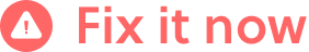 Fix it now