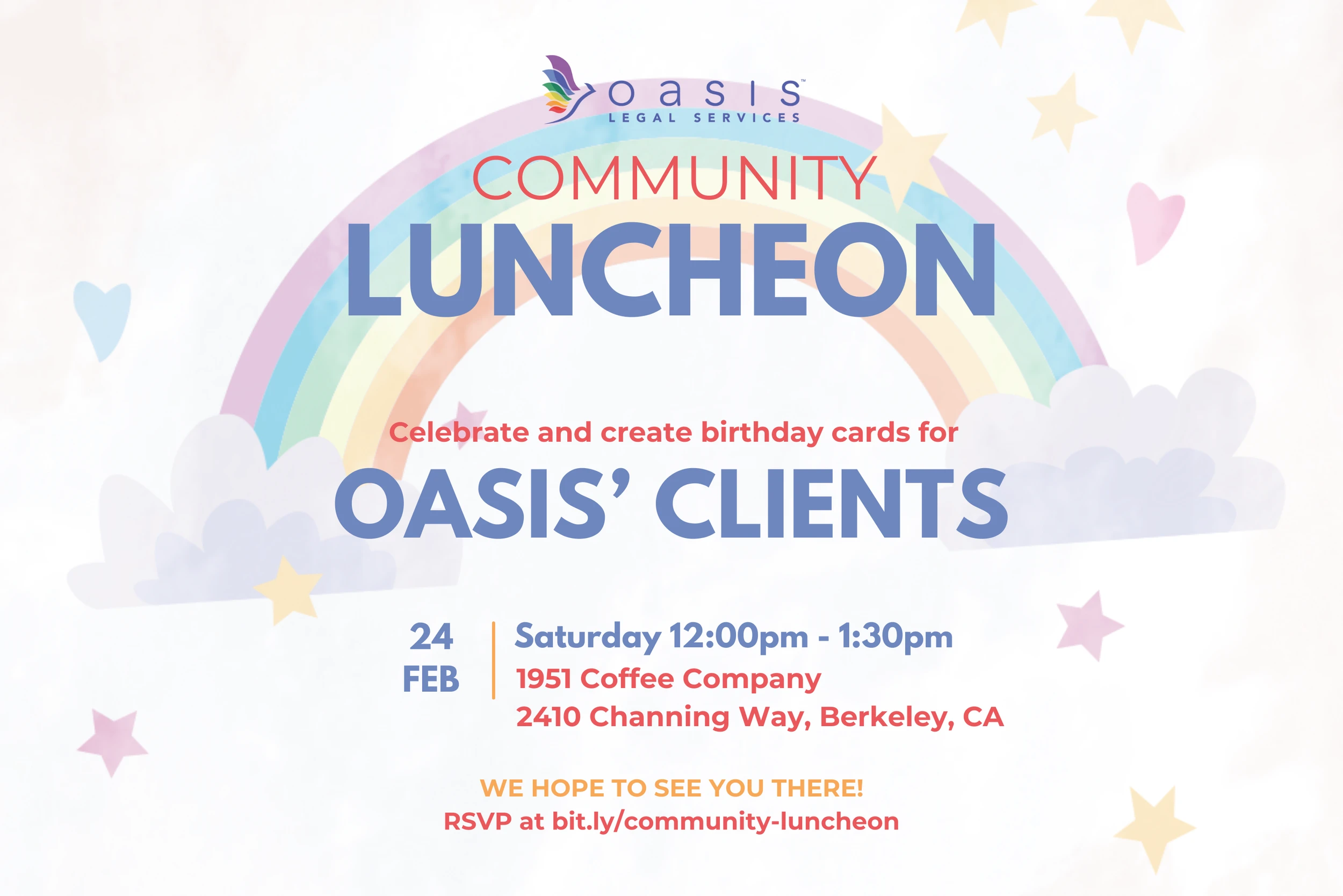A imagem é um folheto colorido para um almoço comunitário promovido pela Oasis Legal Services, com um design de arco-íris e nuvens, agendado para 24 de fevereiro, das 12h00 às 13h30, na 1951 Coffee Company, em Berkeley, Califórnia, com um convite para criar cartões de aniversário para os clientes da Oasis.