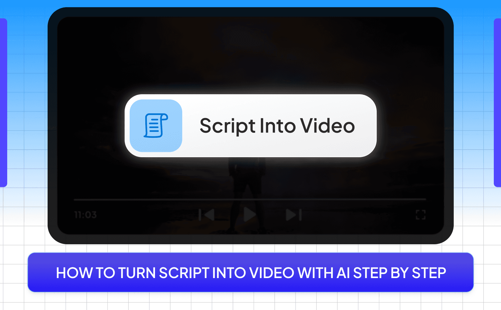 How to turn script into video with AI step by step