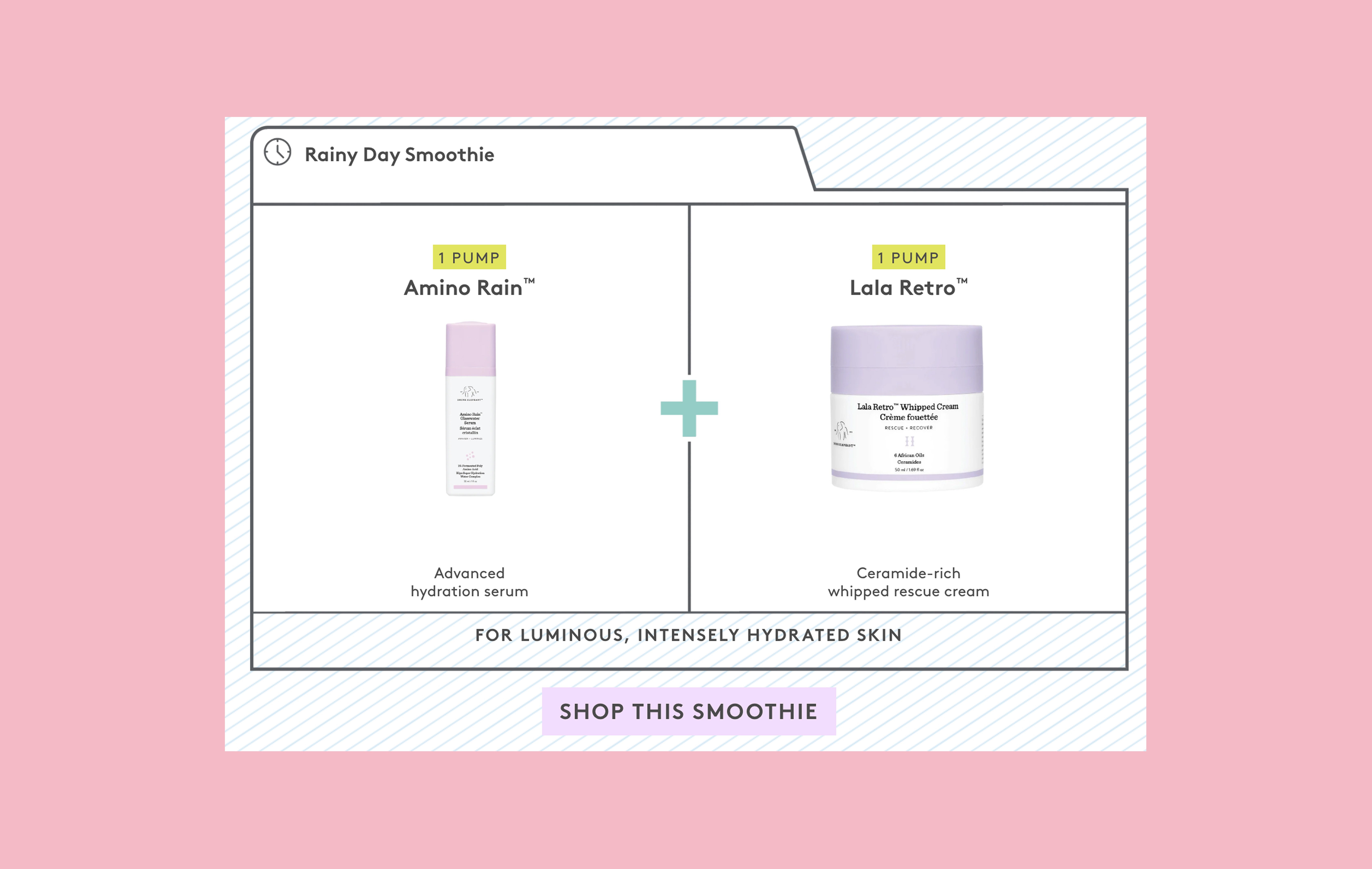Drunk Elephant Rainy Day Smoothie product pairing with call-to-action to shop
