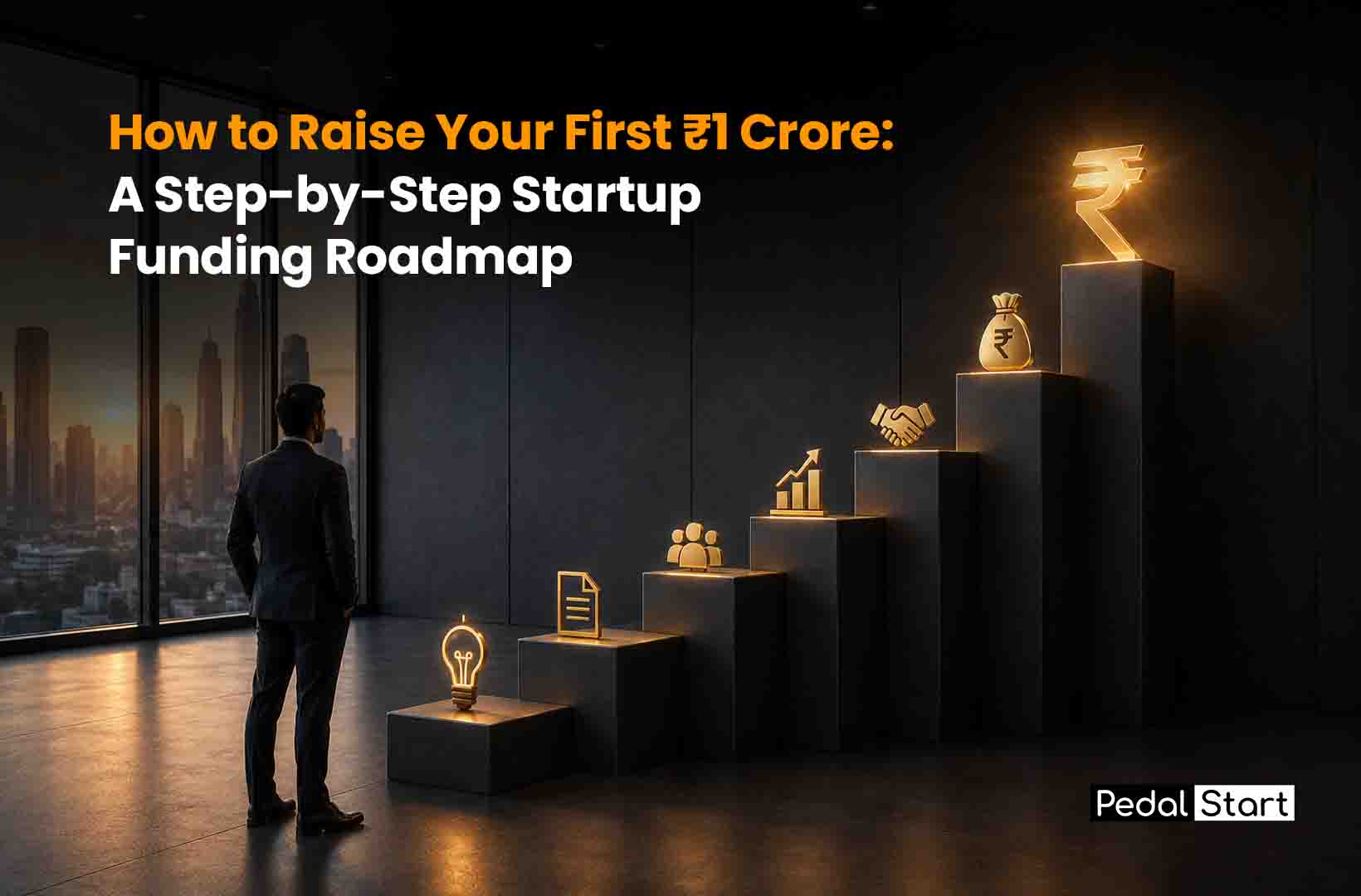 How to Raise Your First ₹1 Crore: A Step-by-Step Startup Funding Roadmap
