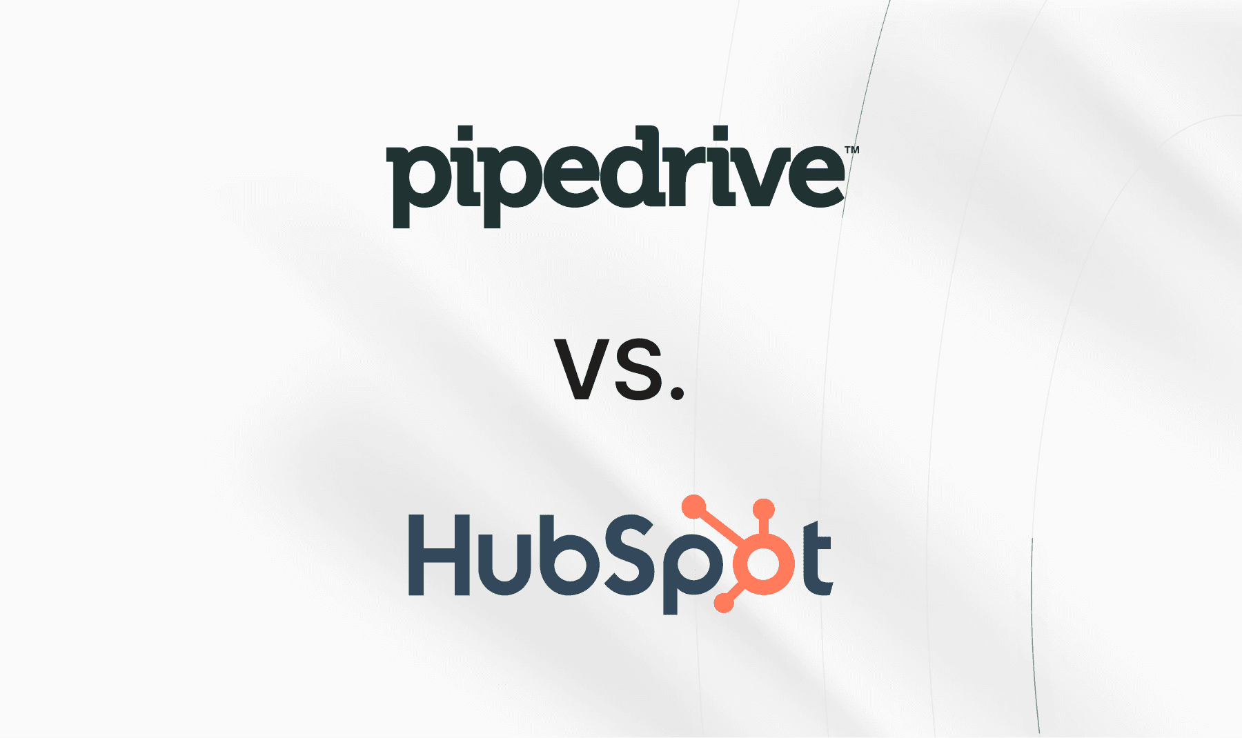 Pipedrive vs HubSpot