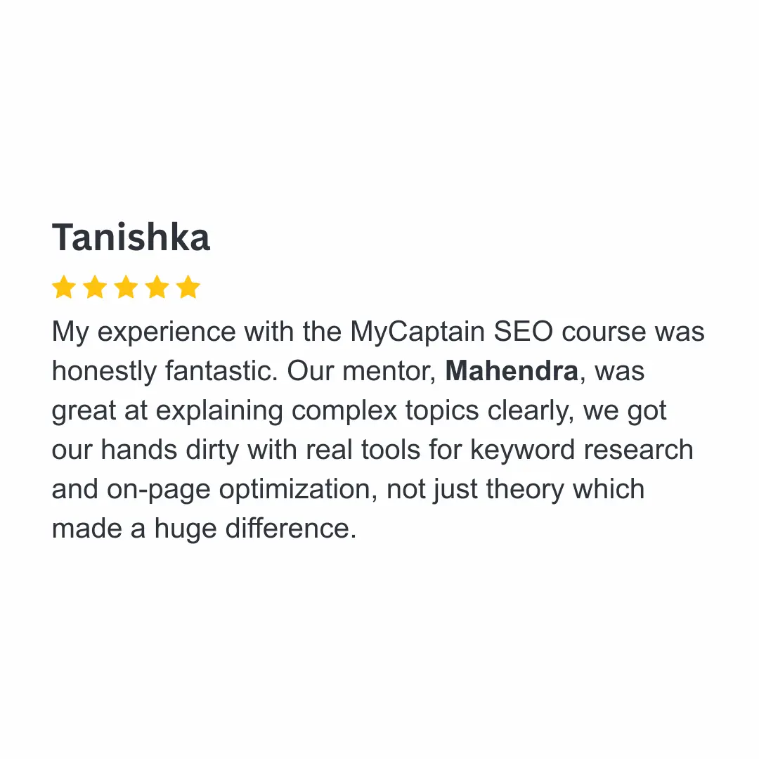 5-star student review by Tanishka for MyCaptain SEO digital marketing course training conducted by Captain Mahendra R