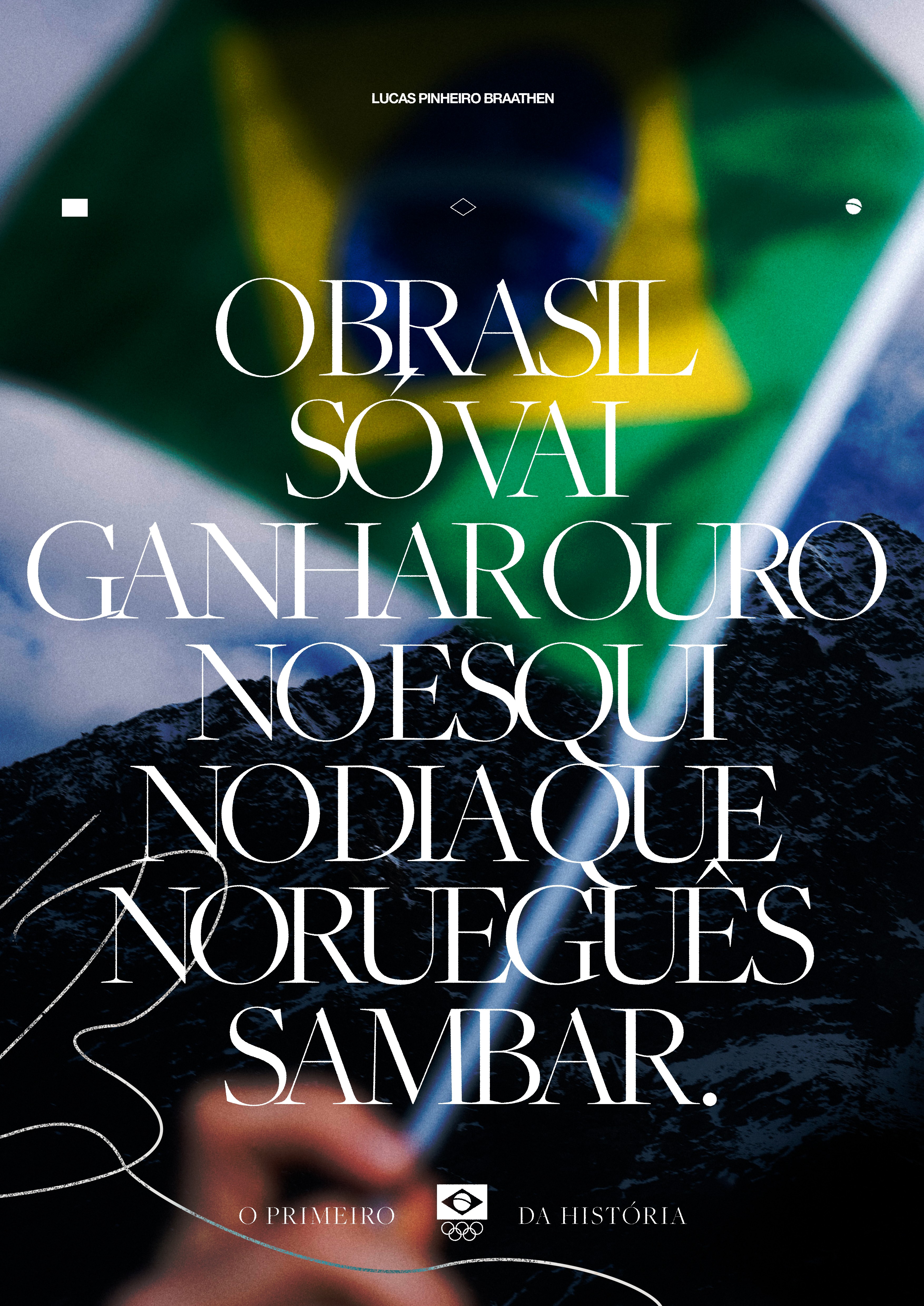 All-type advertisement promoting Lucas Pinheiro Braathen featuring a blurred hand waving a Brazilian flag in the foreground and a snow-covered mountain in sharp focus behind.