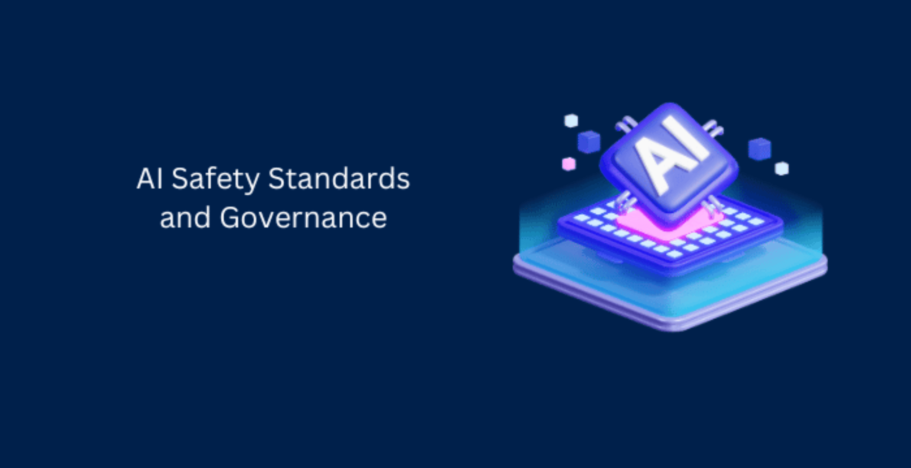 AI Safety Standards and Governance