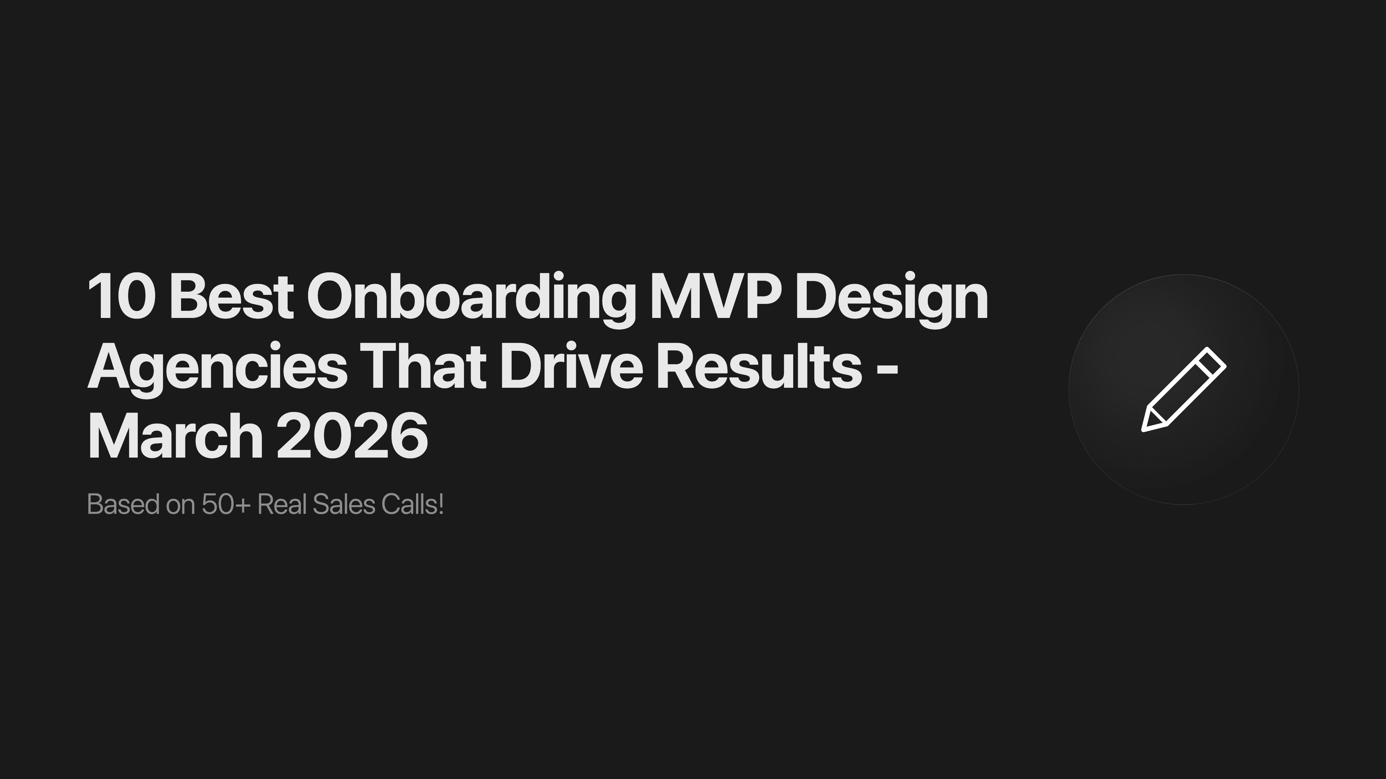 10 Best Onboarding MVP Design Agencies That Drive Results - March 2026