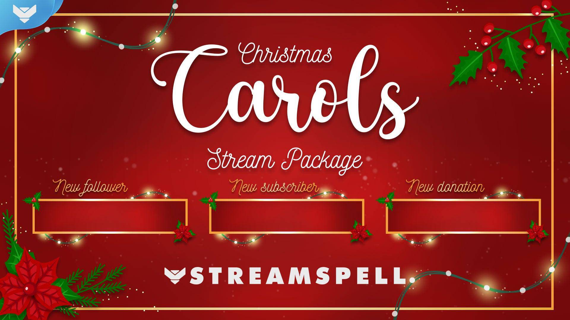 Christmas Carols animated stream alerts preview by StreamSpell — festive red and gold design with fairy lights, mistletoe, and poinsettia accents. Includes alerts for new follower, subscriber, and donation. Perfect for holiday-themed Twitch streams. Compatible with OBS Studio and Streamlabs.