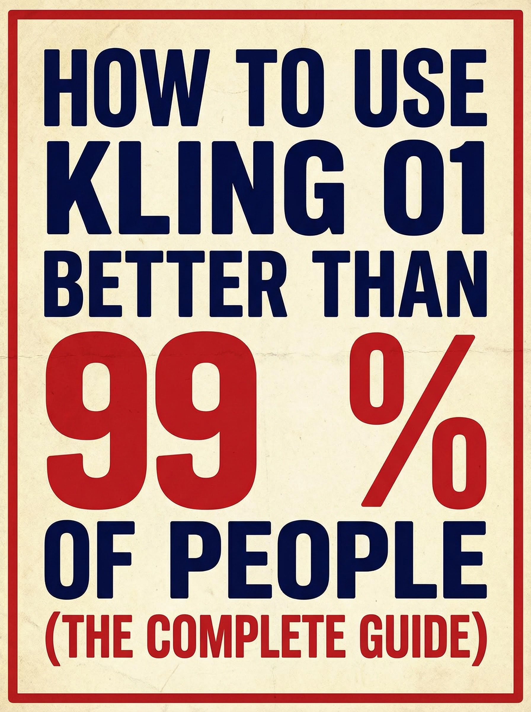 How to Use Kling O1 Better Than 99% of People (The Complete Guide)