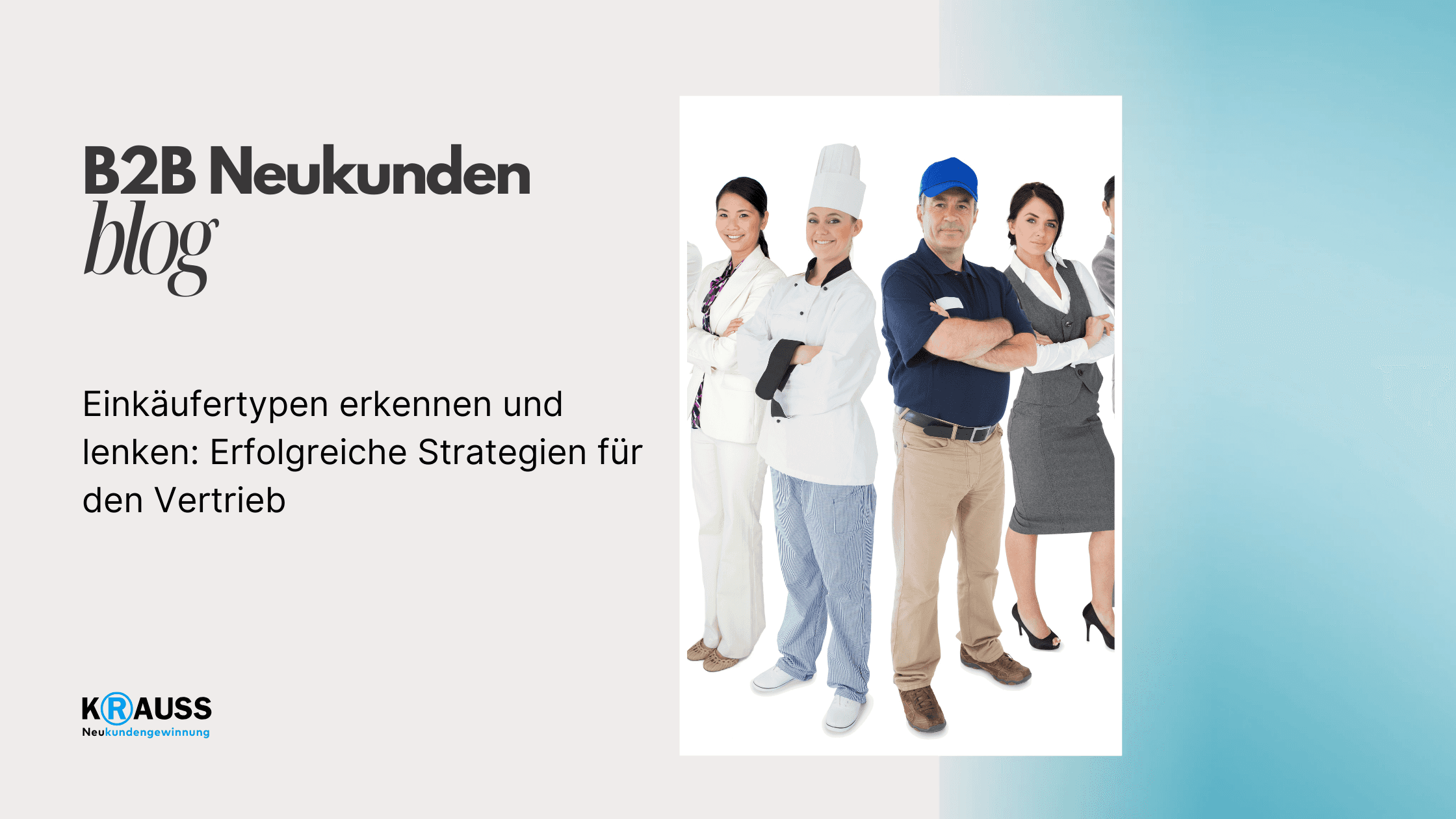 Einkäufertypen erkennen und lenken: Erfolgreiche Strategien für den Vertrieb