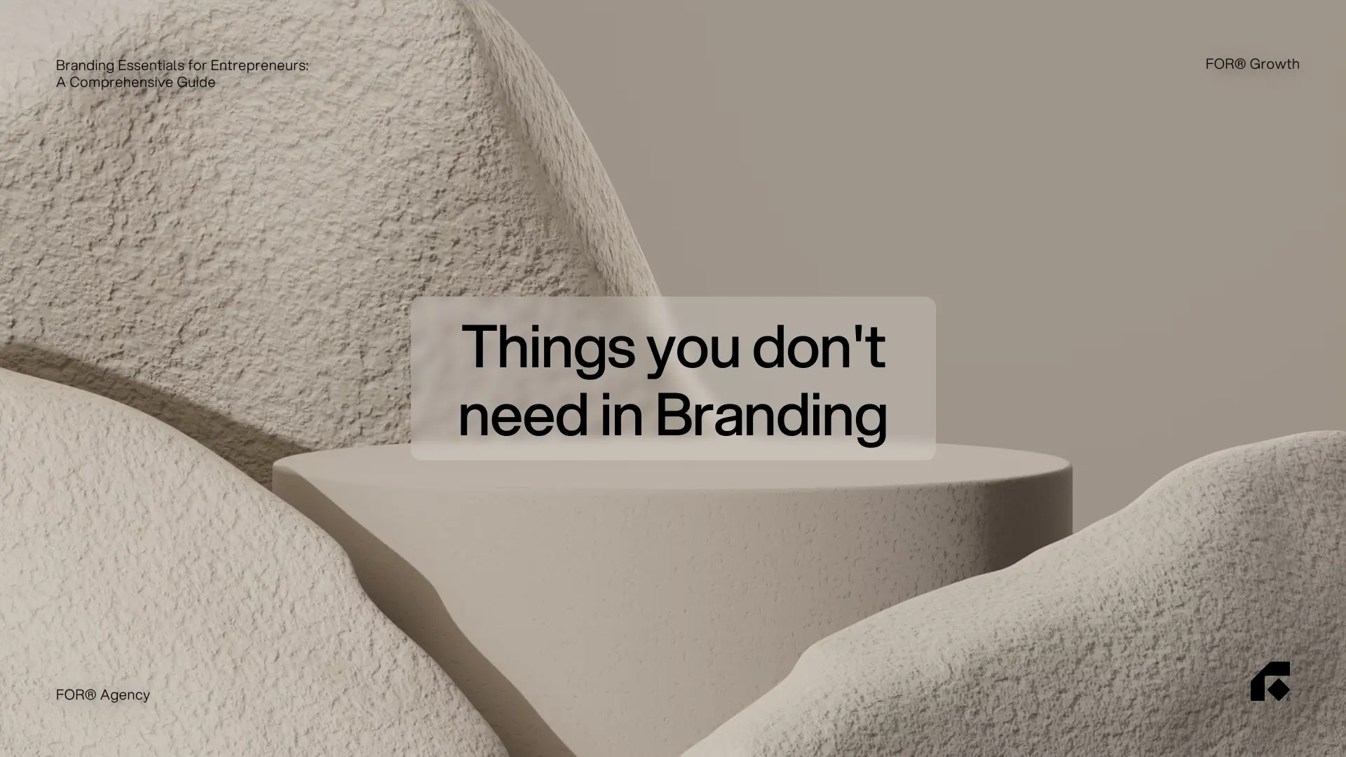 Things you don't need in Branding