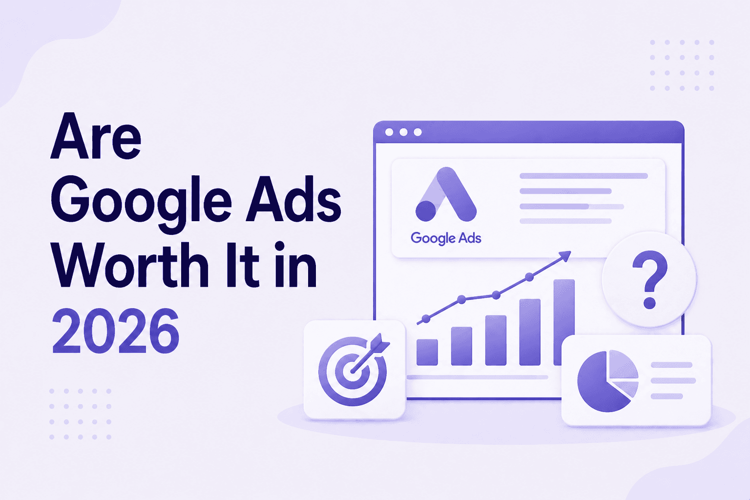 are google ads worth it in 2026