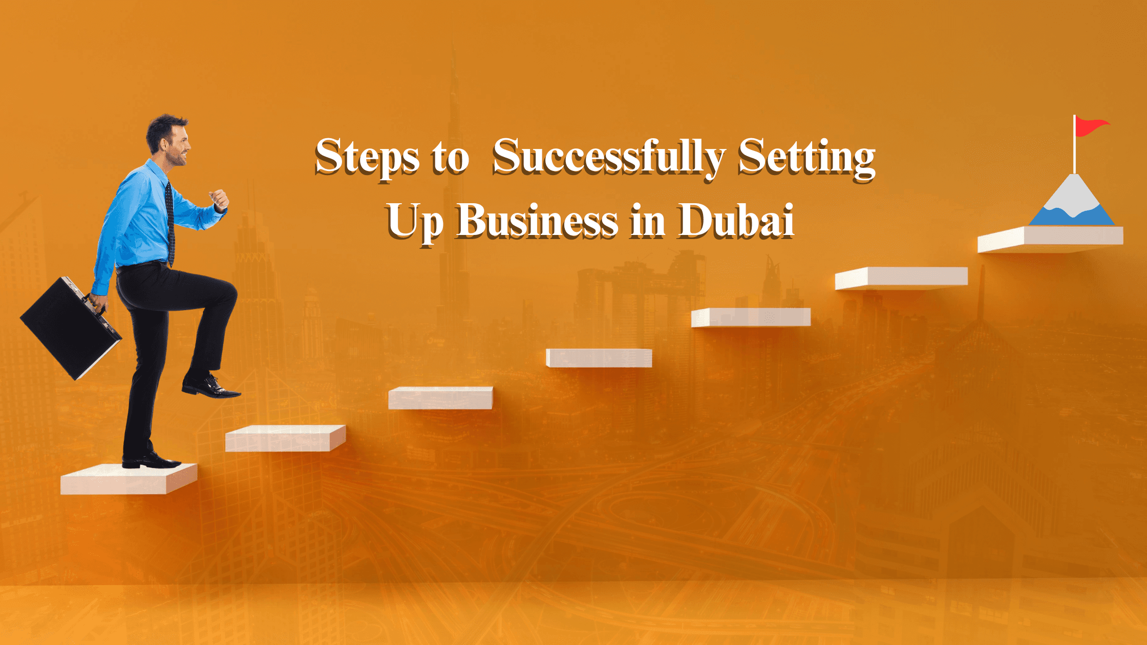 10 Steps to Successfully Setting Up Business in Dubai