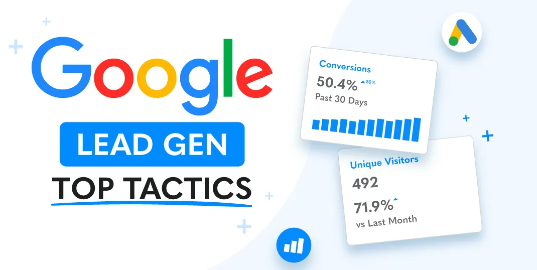 Google lead gen top tactics.