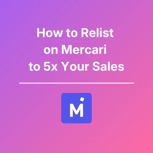 Relist on Mercari - Featured