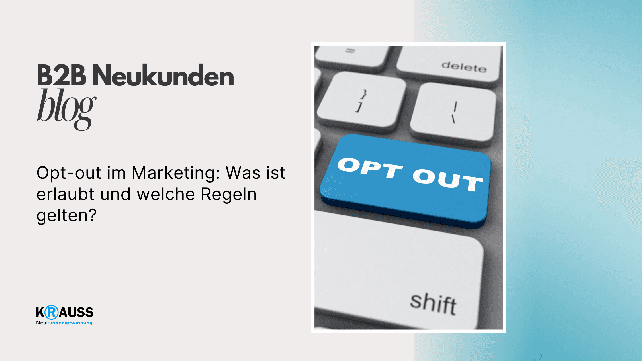 Opt-out im Marketing: Was ist erlaubt und welche Regeln gelten?