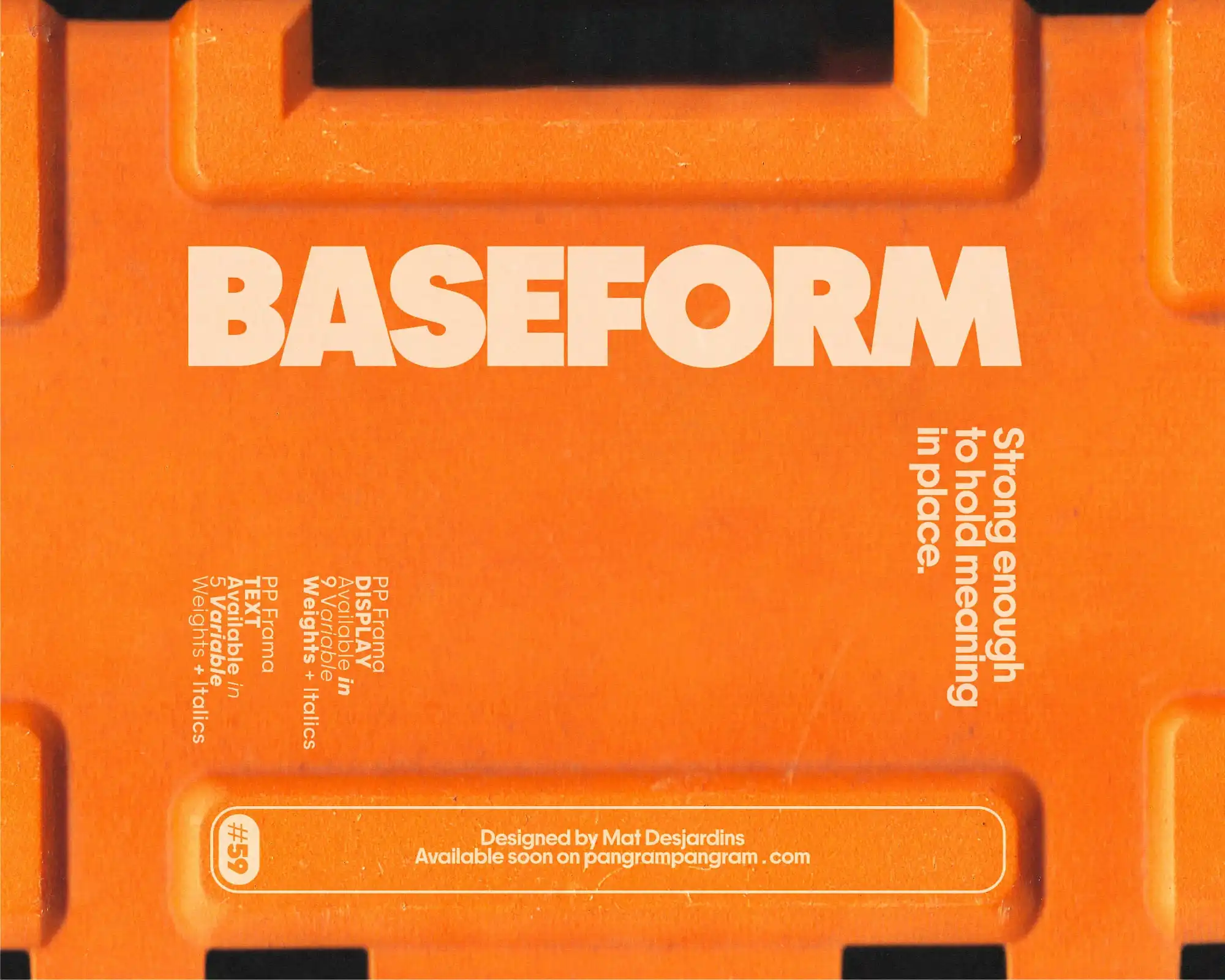 Orange industrial case labeled “Baseform,” combining bold typography with utilitarian texture.