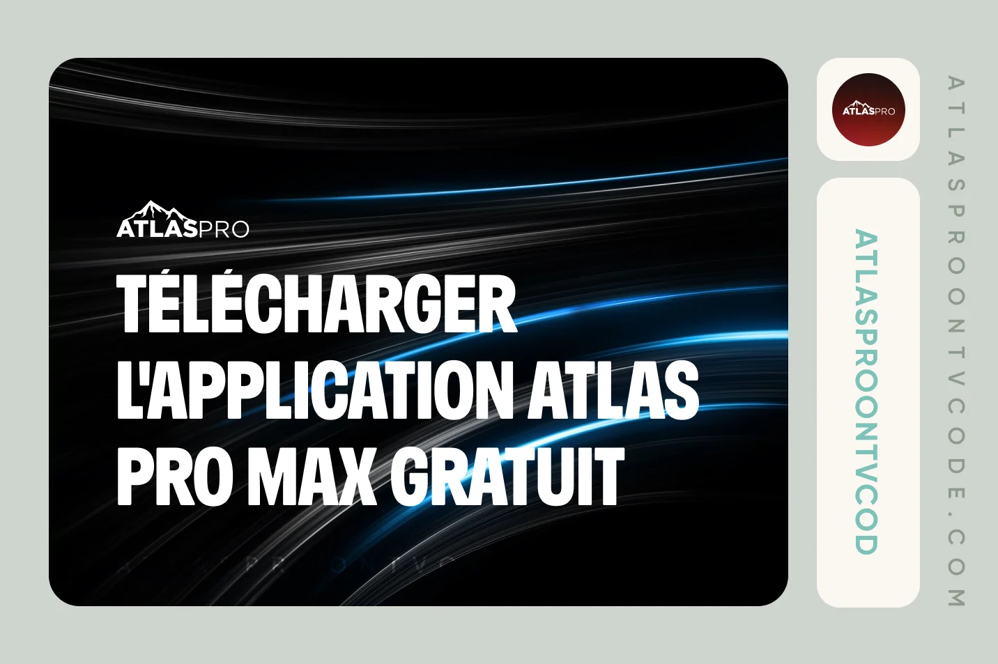 Télécharger l'application Atlas Pro Max Gratuit