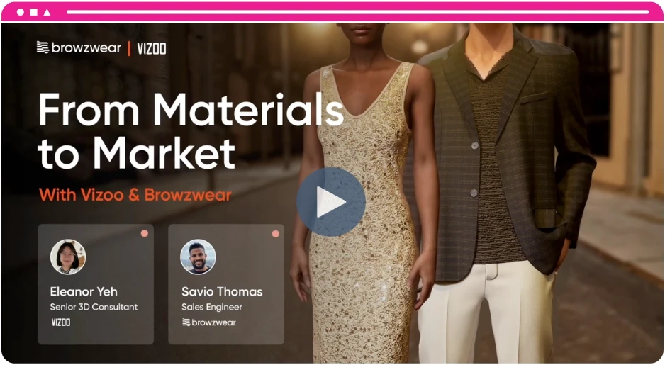 From Materials to Market | Joint webinar & partner co-marketing — Vizoo × Browzwear