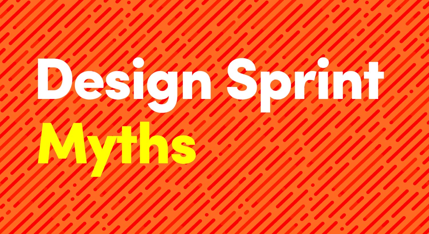 Wide orange banner with diagonal rain pattern reading Design Sprint Myths in white and yellow type
